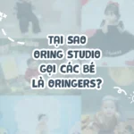tại sao oring studio gọi các bé là oringers? - ảnh bìa